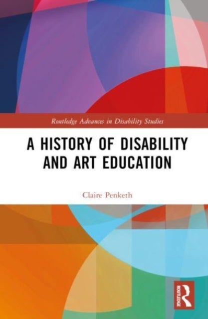 Bilde av A History Of Disability And Art Education Av Claire Penketh