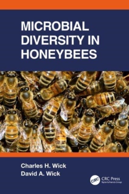 Bilde av Microbial Diversity In Honeybees Av Charles Wick, David Wick