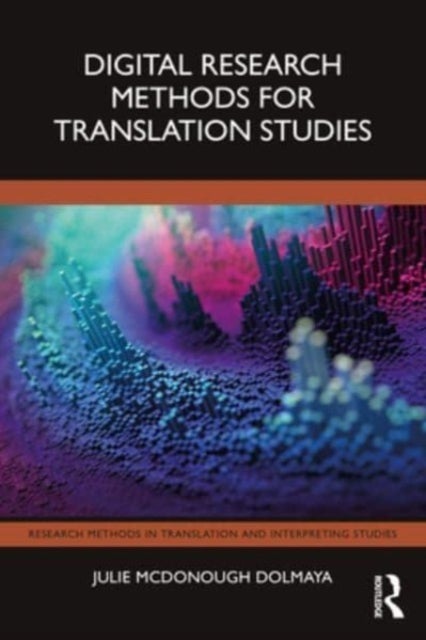 Bilde av Digital Research Methods For Translation Studies Av Julie Mcdonough Dolmaya