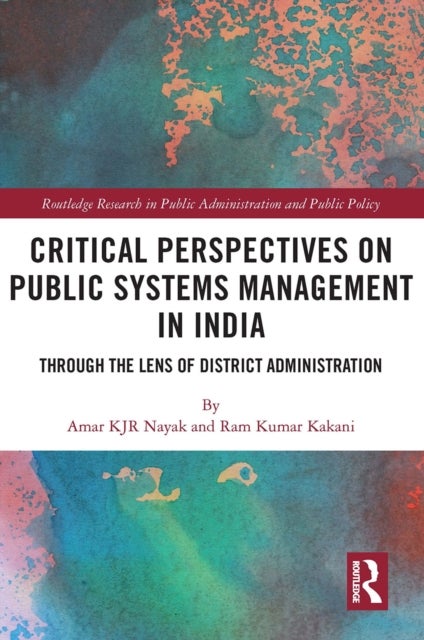 Bilde av Critical Perspectives On Public Systems Management In India Av Amar Kjr Nayak, Ram Kumar (indian Institute Of Management Kozhikode India) Kakani