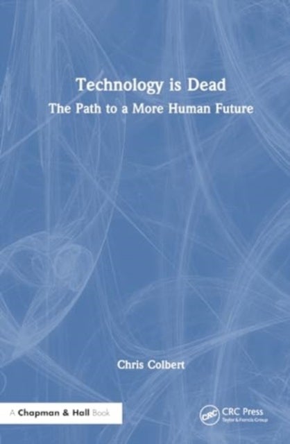 Technology is Dead - The Path to a More Human Future