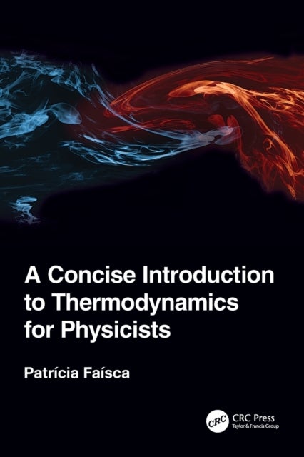 Bilde av A Concise Introduction To Thermodynamics For Physicists Av Patricia Faisca