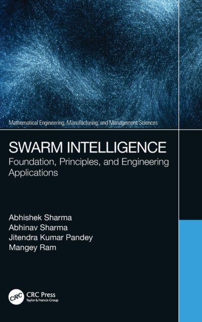 Bilde av Swarm Intelligence Av Abhishek (lmniit Jaipur India) Sharma, Abhinav (upes Dehradun India) Sharma, Jitendra Kumar Pandey, Mangey (graphic Era Uni Indi