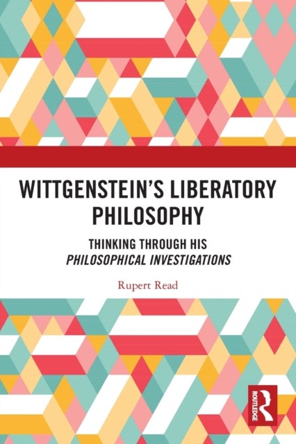 Bilde av Wittgenstein¿s Liberatory Philosophy Av Rupert Read