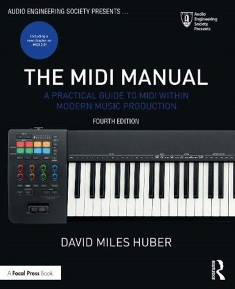 The MIDI Manual - A Practical Guide to MIDI within Modern Music Production