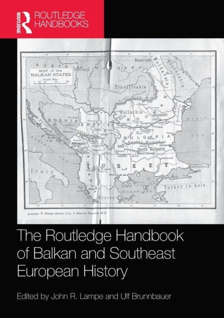 Bilde av The Routledge Handbook Of Balkan And Southeast European History
