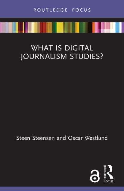 Bilde av What Is Digital Journalism Studies? Av Steen Steensen, Oscar Westlund