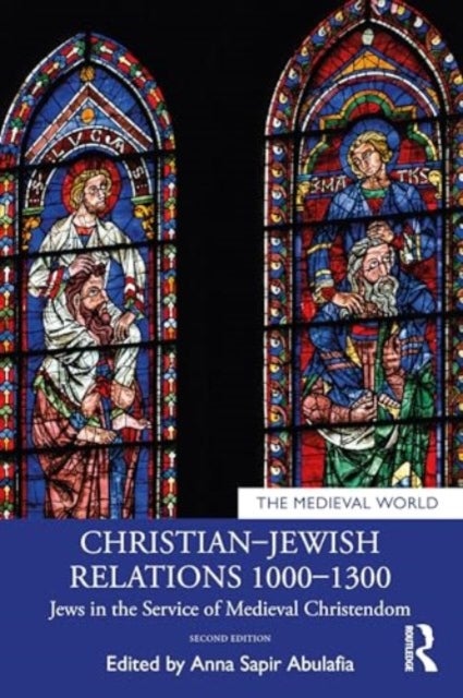 Christian¿Jewish Relations 1000¿1300 - Jews in the Service of Medieval Christendom
