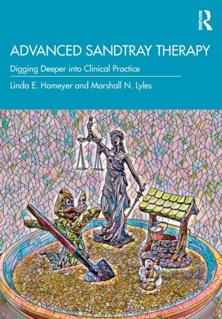 Bilde av Advanced Sandtray Therapy Av Linda E. (texas State University Usa) Homeyer, Marshall N. (independent Scholar Texas Usa) Lyles