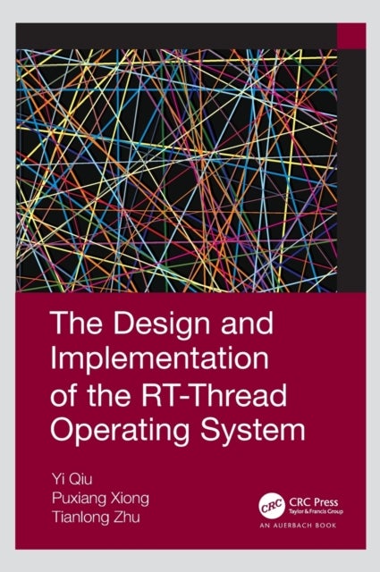 Bilde av The Design And Implementation Of The Rt-thread Operating System Av Qiu Yi, Xiong Puxiang, Tianlong Zhu
