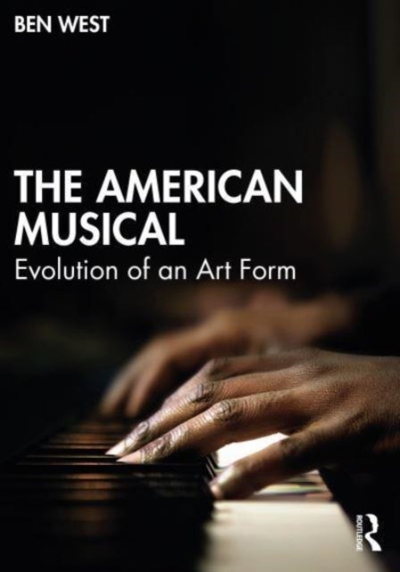 The American Musical - Evolution of an Art Form