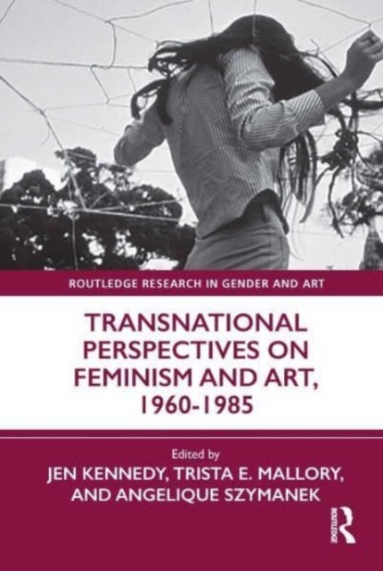 Bilde av Transnational Perspectives On Feminism And Art, 1960-1985