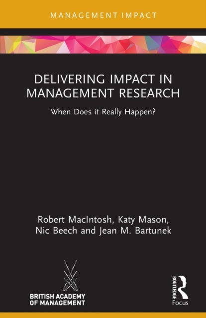 Delivering Impact in Management Research - When Does it Really Happen?