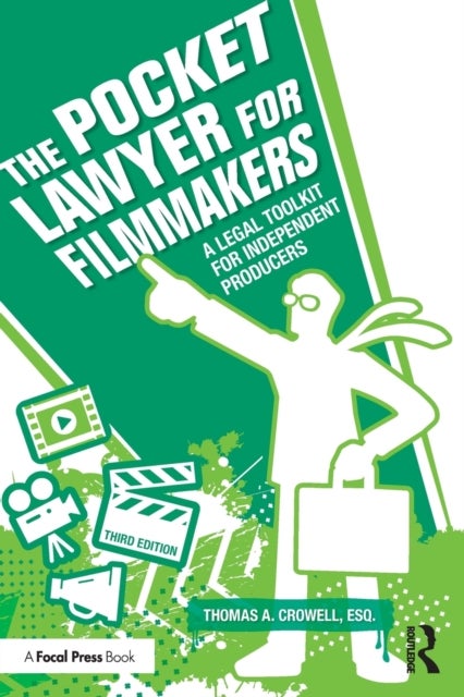 The Pocket Lawyer for Filmmakers - A Legal Toolkit for Independent Producers