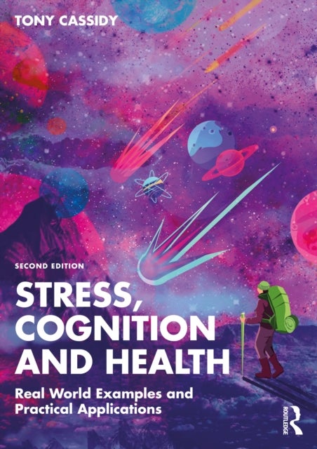 Stress, Cognition and Health - Real World Examples and Practical Applications