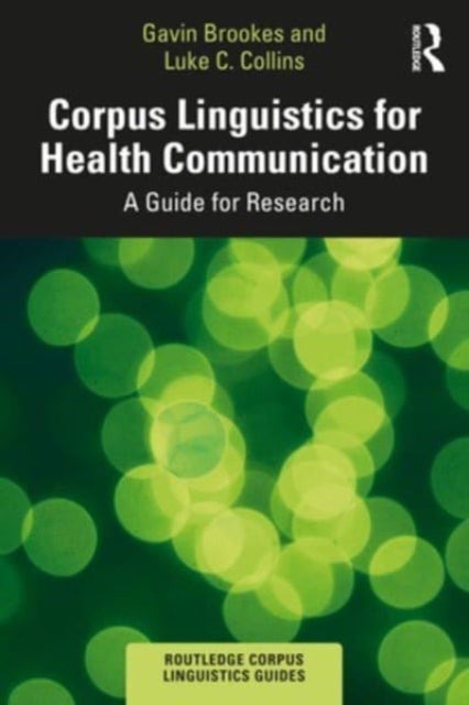 Corpus Linguistics for Health Communication - A Guide for Research