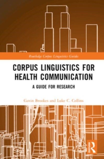 Corpus Linguistics for Health Communication - A Guide for Research