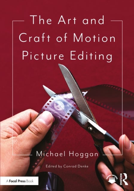Bilde av The Art And Craft Of Motion Picture Editing Av Michael Hoggan
