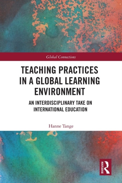 Teaching Practices in a Global Learning Environment - An Interdisciplinary Take on International Education