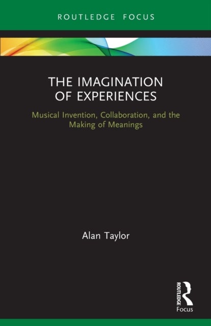 Bilde av The Imagination Of Experiences Av Alan Taylor