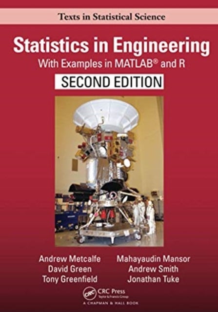 Bilde av Statistics In Engineering Av Andrew (university Of Adelaide Australia) Metcalfe, David Green, Tony (greenfield Research Uk) Greenfield, Mayhayaudin Ma