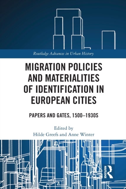 Bilde av Migration Policies And Materialities Of Identification In European Cities