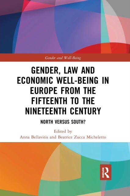 Bilde av Gender, Law And Economic Well-being In Europe From The Fifteenth To The Nineteenth Century