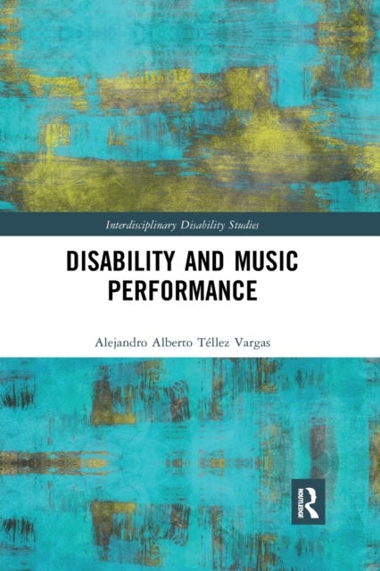 Bilde av Disability And Music Performance Av Alejandro Alberto Tellez Vargas