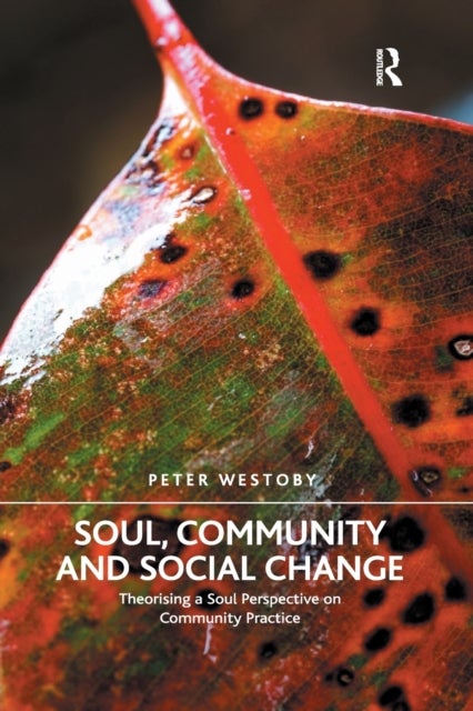 Bilde av Soul, Community And Social Change Av Peter (queensland University Of Technology Australia) Westoby