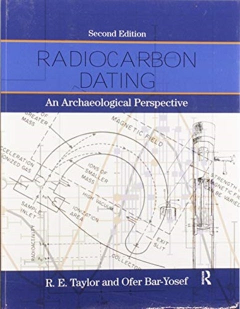 Radiocarbon Dating - An Archaeological Perspective