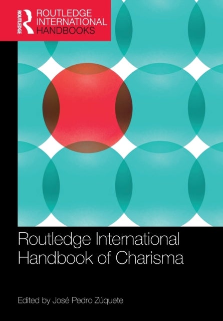 Routledge International Handbook of Charisma
