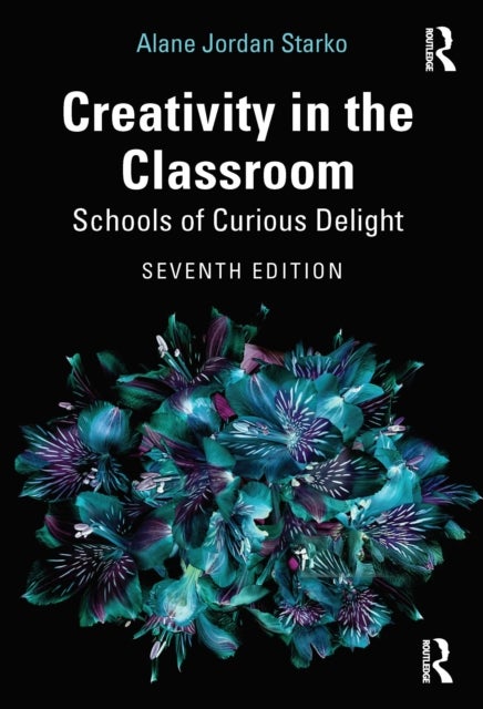 Creativity in the Classroom - Schools of Curious Delight