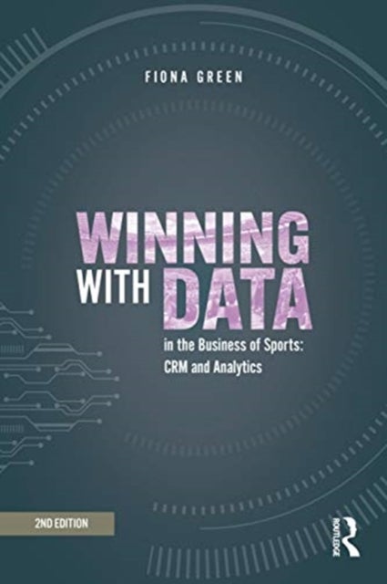 Winning with Data in the Business of Sports - CRM and Analytics