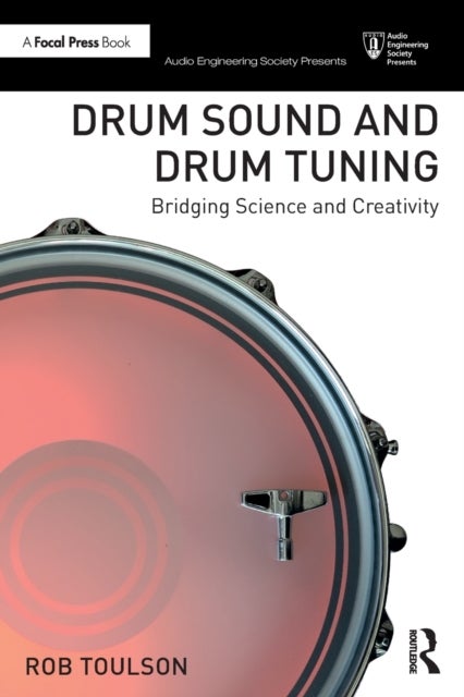 Bilde av Drum Sound And Drum Tuning Av Rob (anglia Ruskin University) Toulson