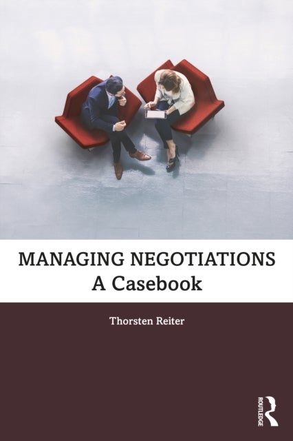 Managing Negotiations - A Casebook