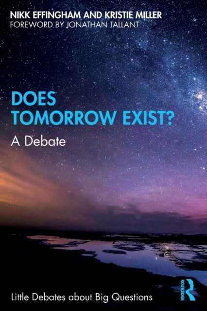 Does Tomorrow Exist? - A Debate