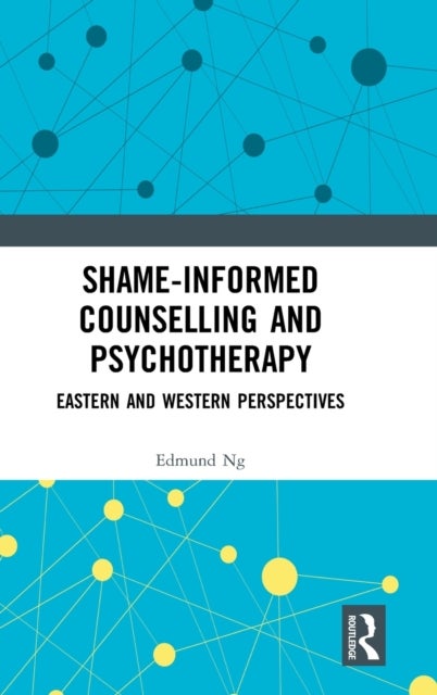 Shame-informed Counselling and Psychotherapy - Eastern and Western Perspectives
