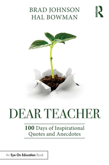 Dear Teacher - 100 Days of Inspirational Quotes and Anecdotes