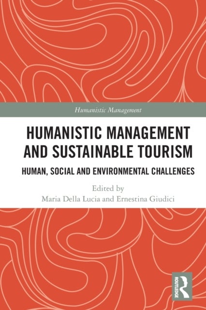 Bilde av Humanistic Management And Sustainable Tourism