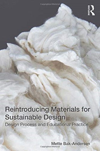 Bilde av Reintroducing Materials For Sustainable Design Av Mette Bak-andersen