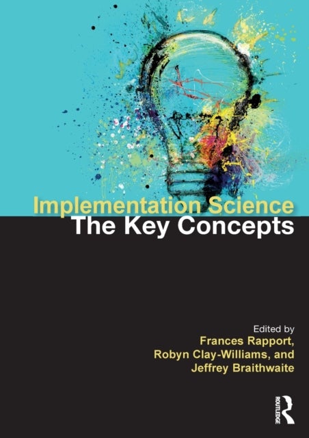 Implementation Science - The Key Concepts