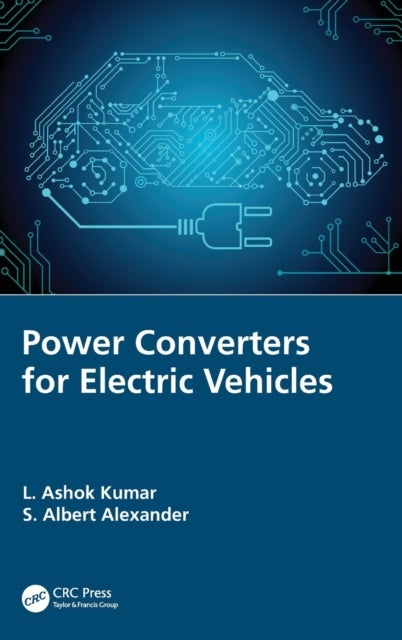 Bilde av Power Converters For Electric Vehicles Av L. Ashok (psg College Of Technology Coimba Kumar