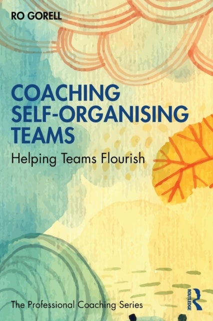 Bilde av Coaching Self-organising Teams Av Ro Gorell