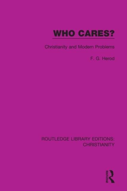 Who Cares? - Christianity and Modern Problems