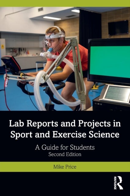Lab Reports and Projects in Sport and Exercise Science - A Guide for Students