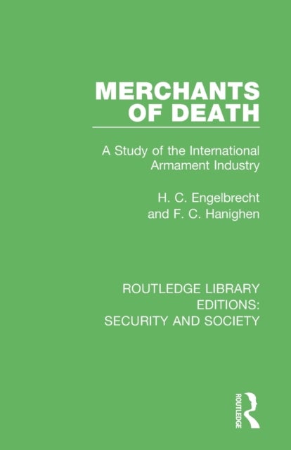 Merchants of Death - A Study of the International Armament Industry