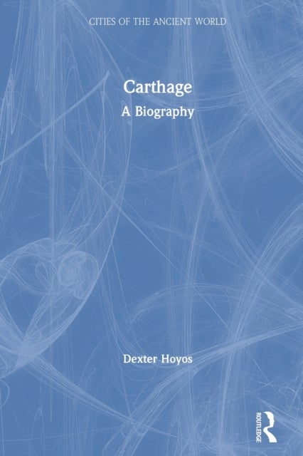 Carthage - A Biography