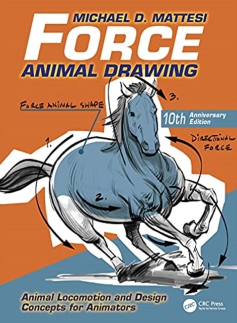 Force: Animal Drawing - Animal Locomotion and Design Concepts for Animators