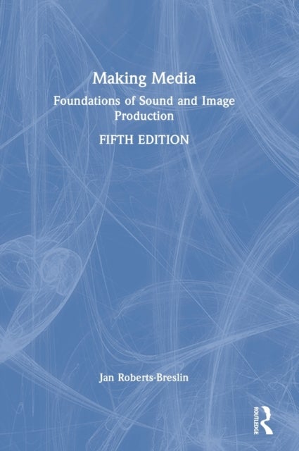 Making Media - Foundations of Sound and Image Production