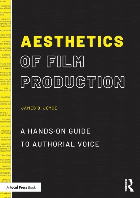 Bilde av Aesthetics Of Film Production Av James B. (montana State University - School Of Film And Photography) Joyce